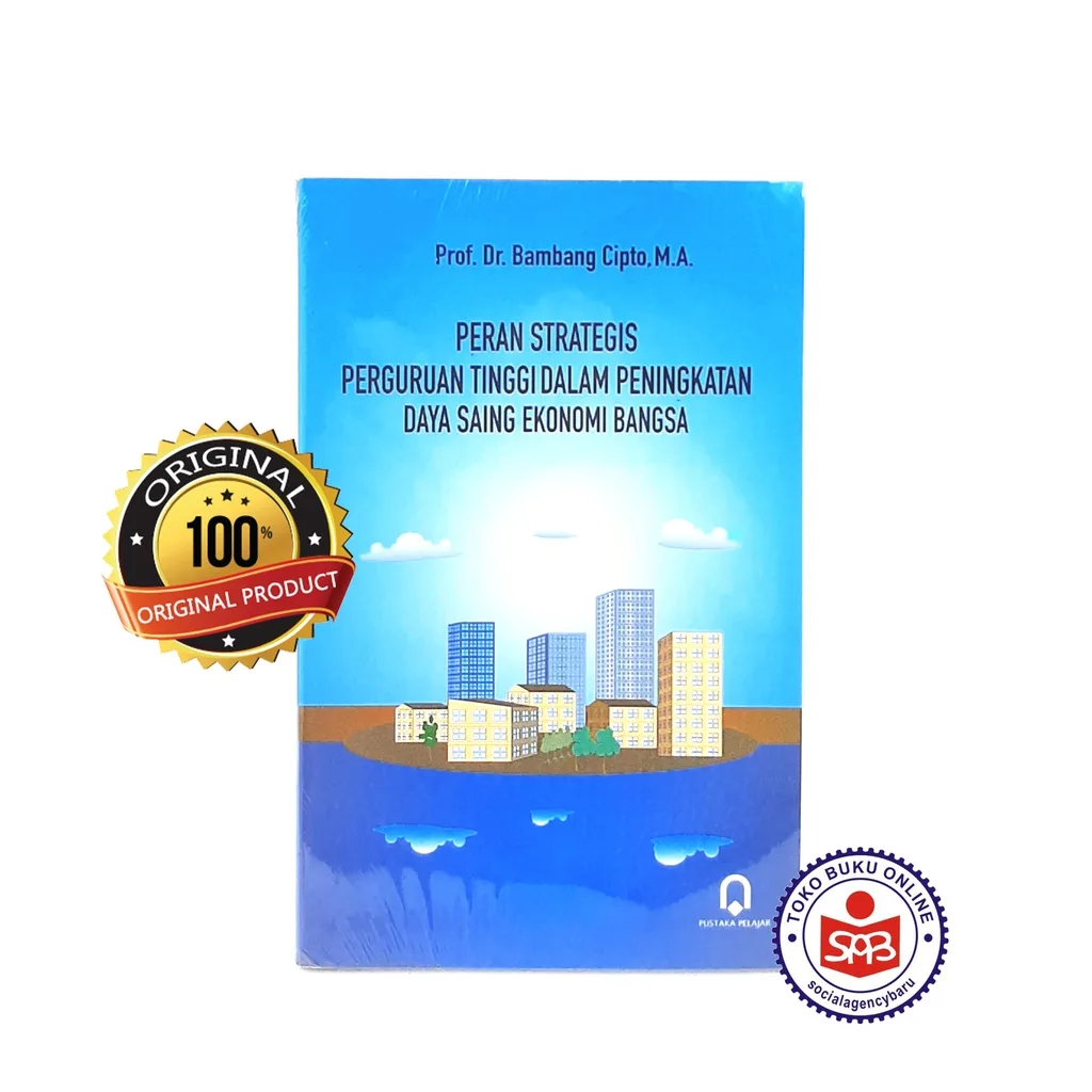 Peran Strategis Perguruan Tinggi Dalam Peningkatan Daya Saing Ekonomi Bangsa - Bambang Cipto