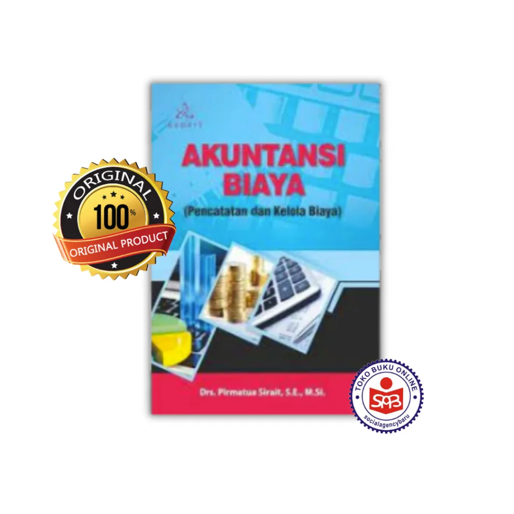 Akuntansi Biaya Pencatatan dan Kelola biaya - Pirmatua Sirait