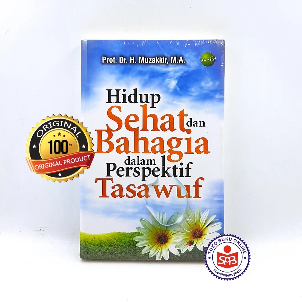 Hidup Sehat dan Bahagia Dalam Perspektif Tasawuf - Muzakkir