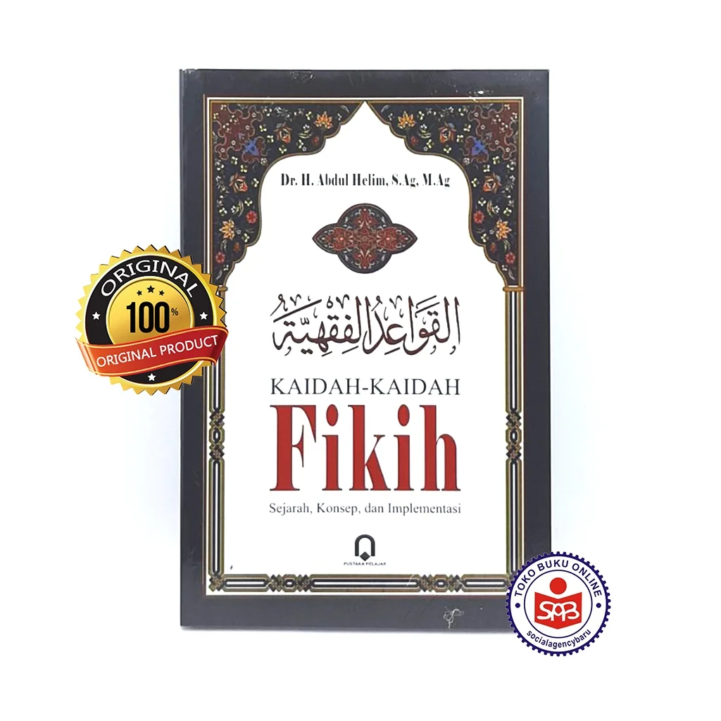 Kaidah Kaidah Fikih Sejarah Konsep dan Implementasi - Abdul Helim