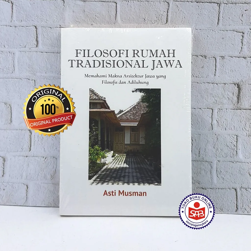 Filosofi Rumah Tradisional Jawa - Asti Musman