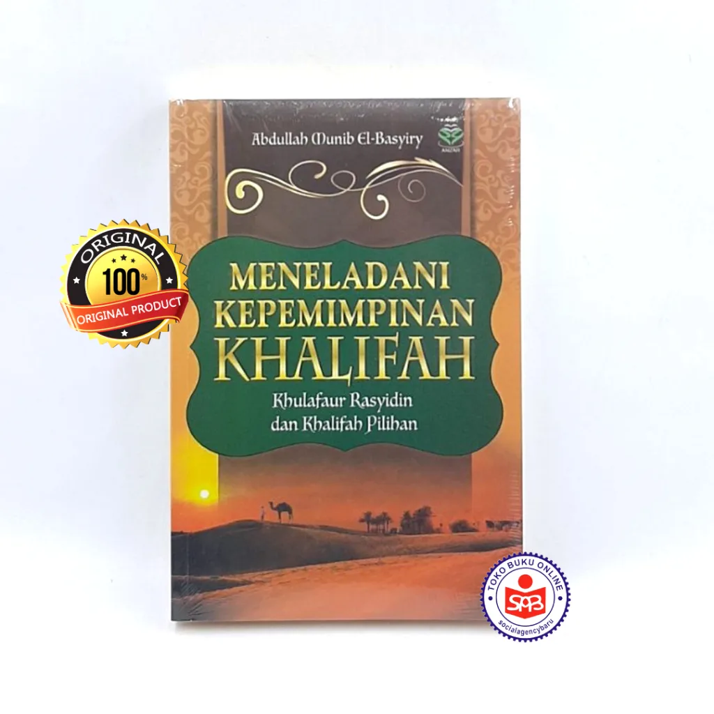 Meneladani Kepemimpinan Khalifah - Abdullah Munib El Basyiry
