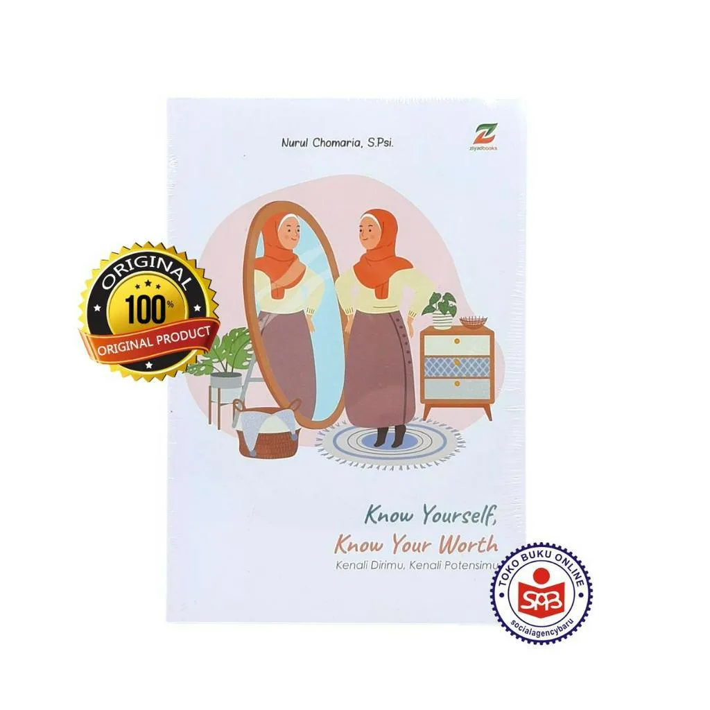 Know Yourself Know Your Worth - Nurul Chomaria