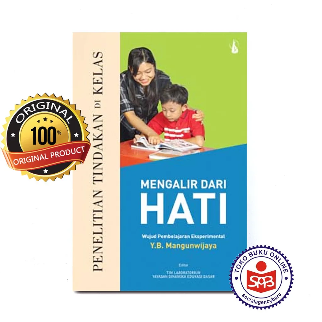 Penelitian Tindakan Di Kelas Mengalir Dari Hati - Y.B. Mangunwijaya