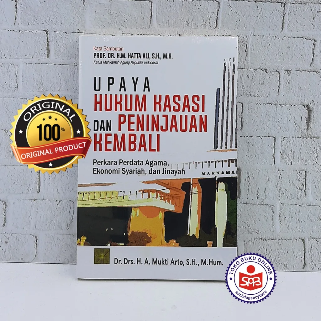 Upaya Hukum Kasasi dan Peninjauan Kembali - Mukti Arto