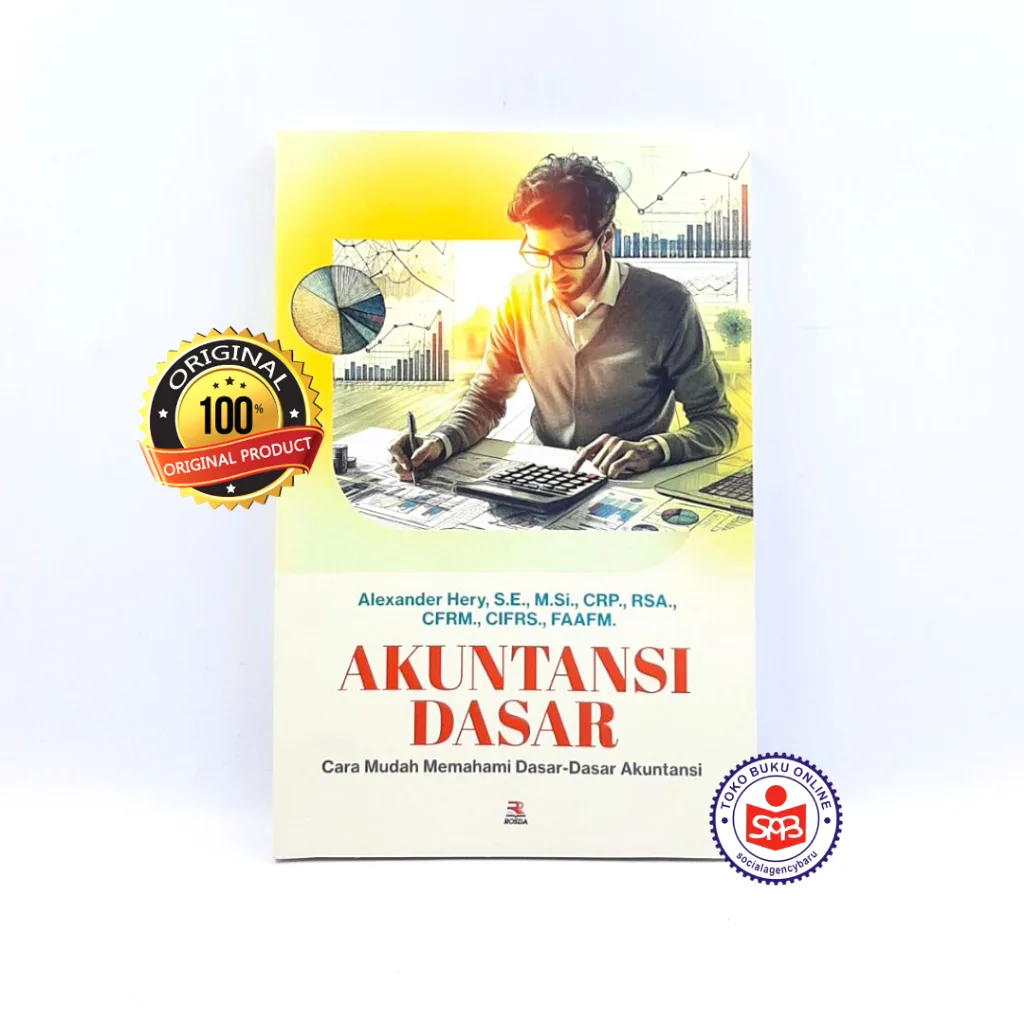 AKUNTANSI DASAR Cara Mudah Memahami Dasar Dasar Akuntansi - Alexander Hery
