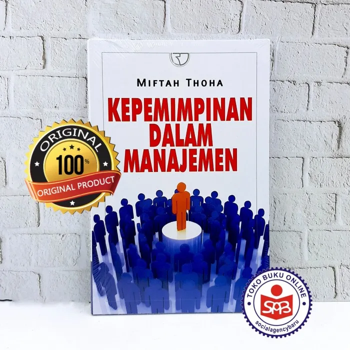 Kepemimpinan dalam Manajemen - Miftah Thoha