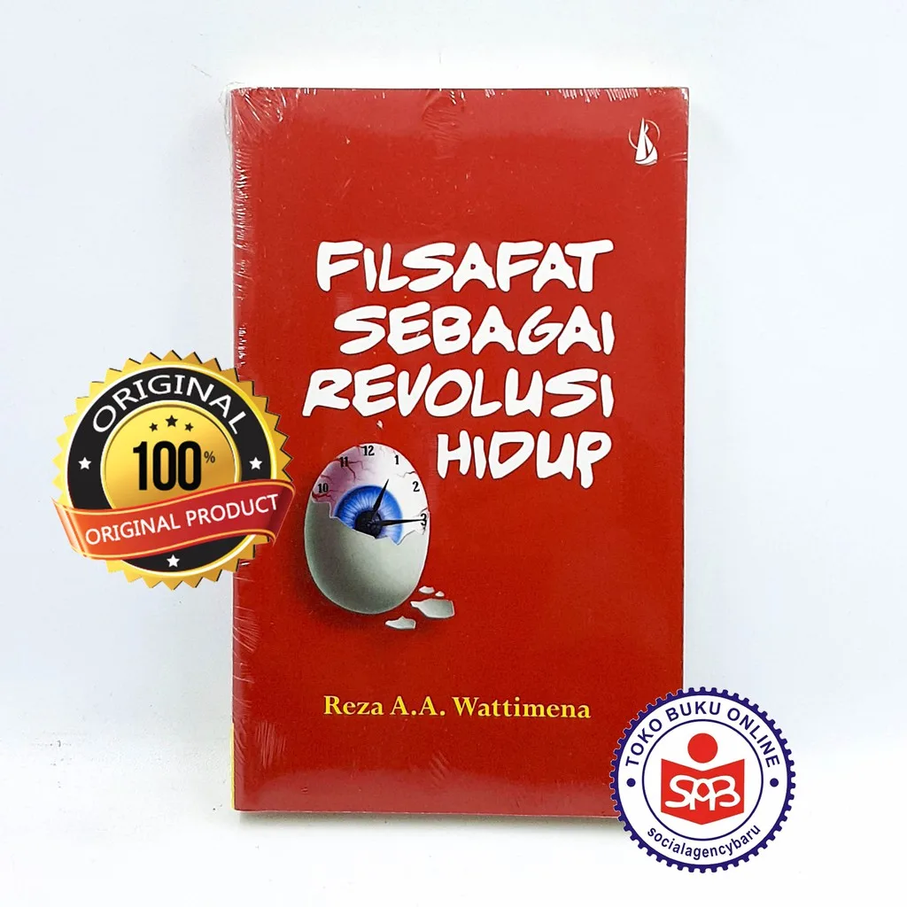 Filsafat Sebagai Revolusi Hidup - Reza A. A. Wattimena