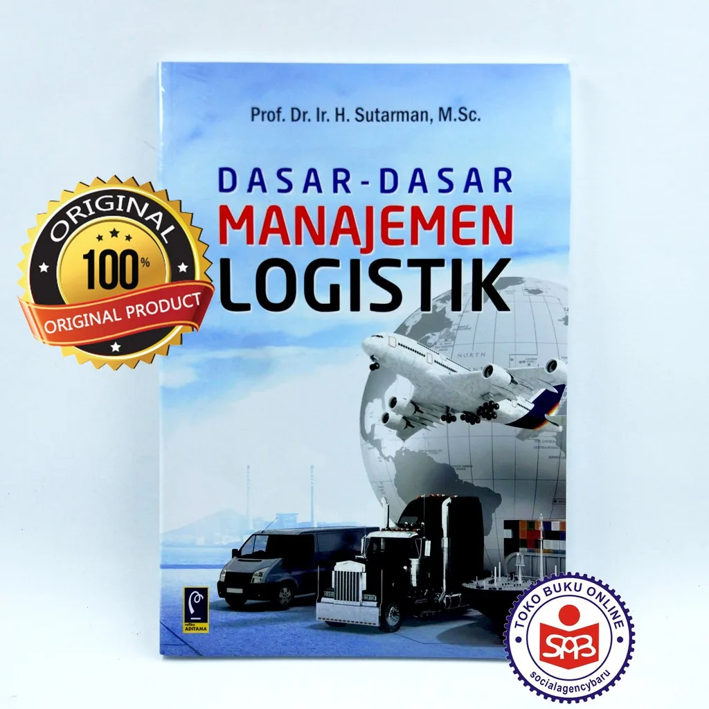 Dasar Dasar Manajemen Logistik - Sutarman