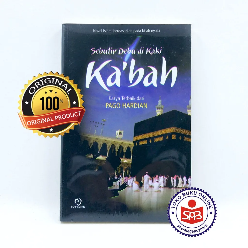 Sebutir Debu Di Kaki Ka'bah (Novel Islami Kisah Nyata) - Pago Hardian