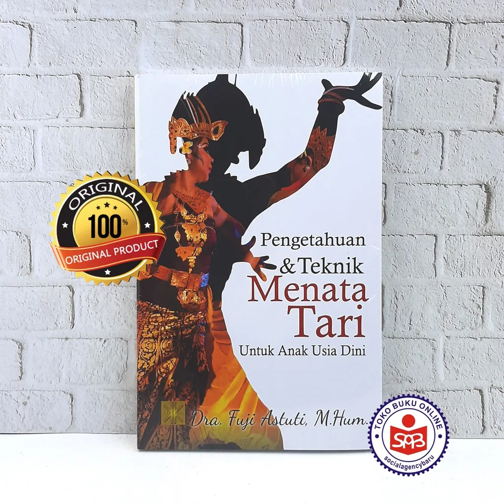 Pengetahuan dan Teknik Menata Tari Untuk Anak Usia Dini - Fuji Astuti