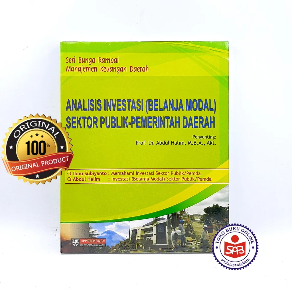 Analisis Investasi Belanja Modal Sektor Publik Pemerintah Daerah - Abdul Halim