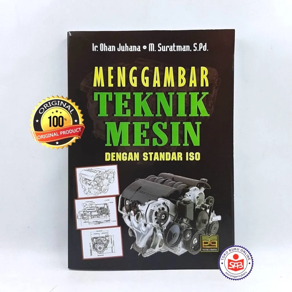 Menggambar Teknik Mesin Dengan Standar ISO - Ohan Juhana