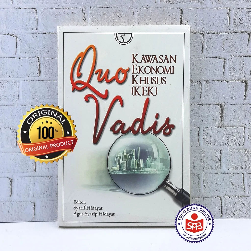 Quo Vadis Kawasan Ekonomi Khusus (KEK) - Syarif Hidayat