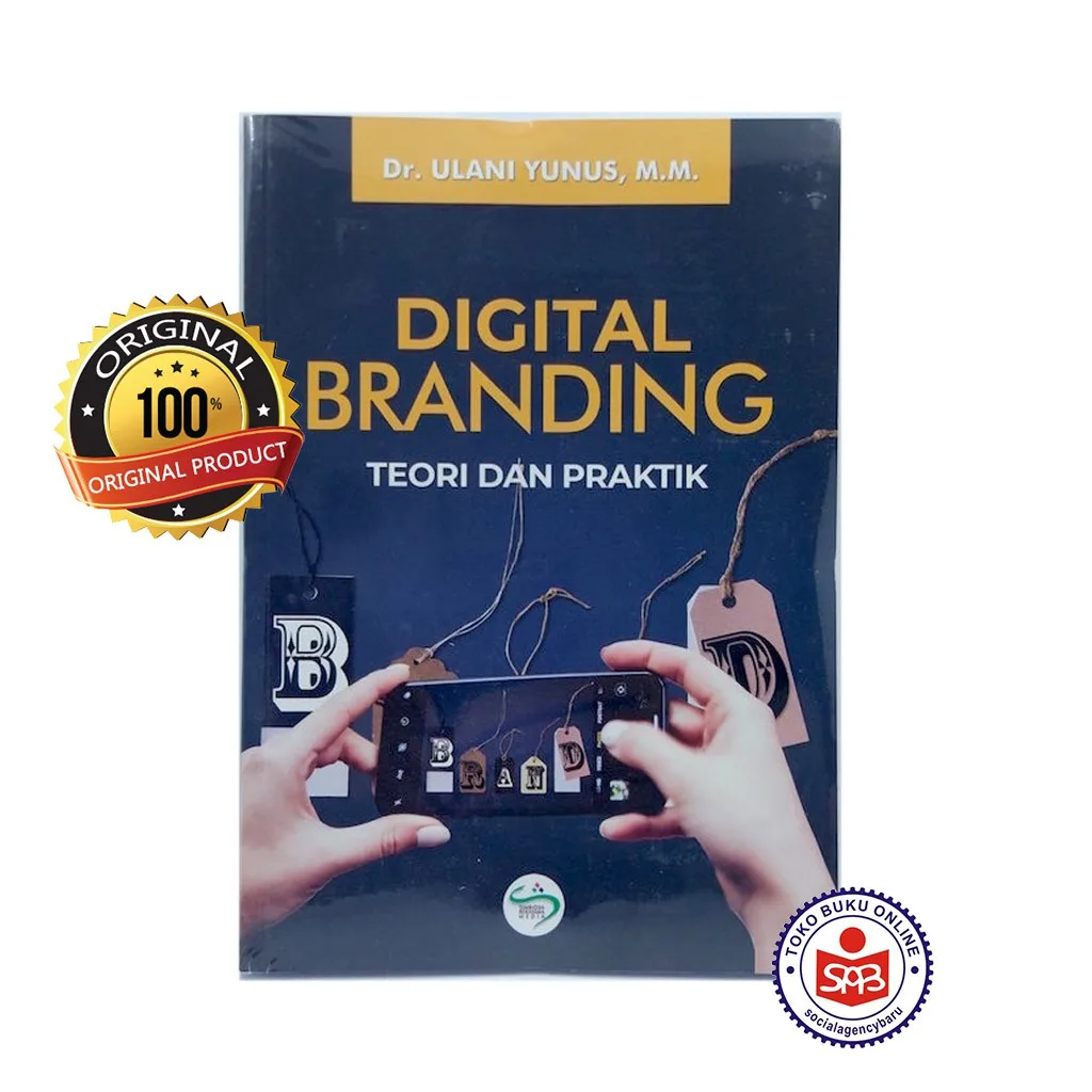 Digital Branding Teori Dan Praktik - Ulani Yunus