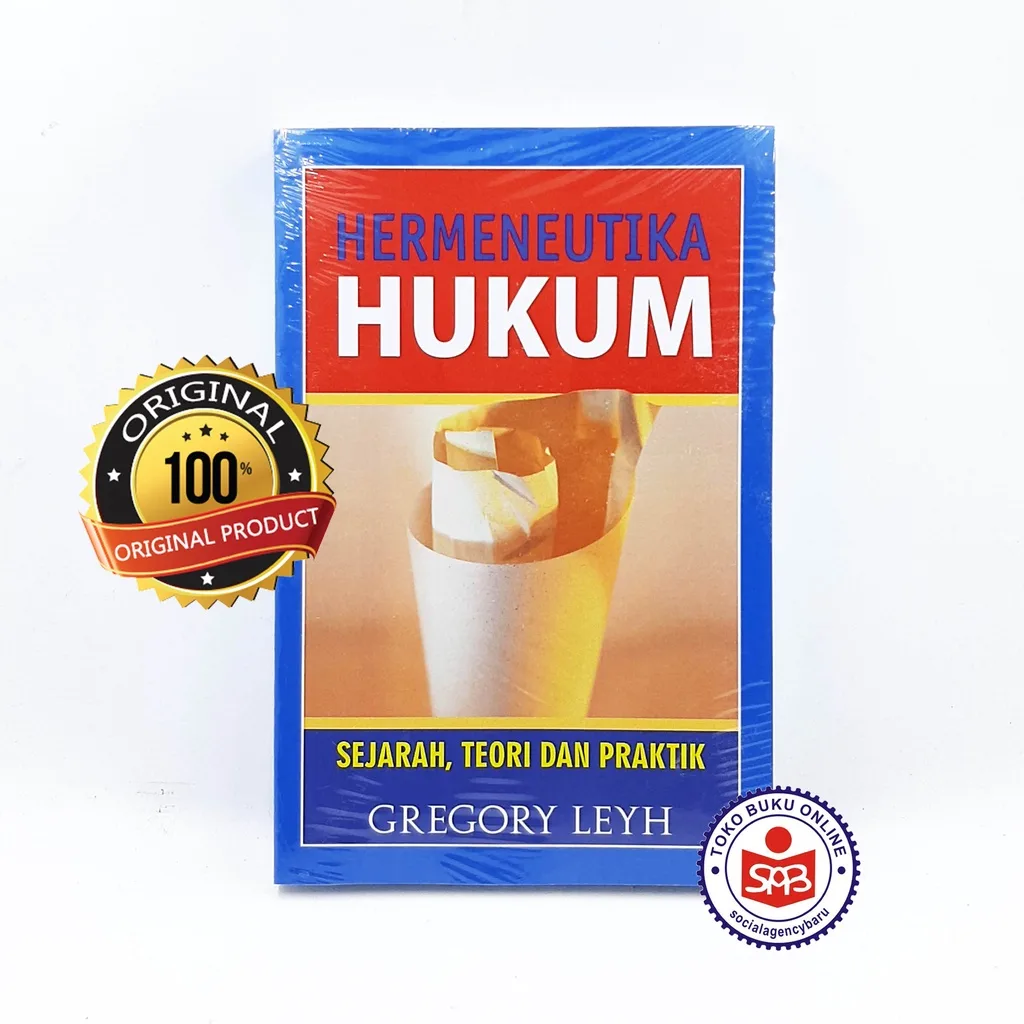 Hermeneutika Hukum Sejarah, Teori dan Praktik - Gregory Leyh