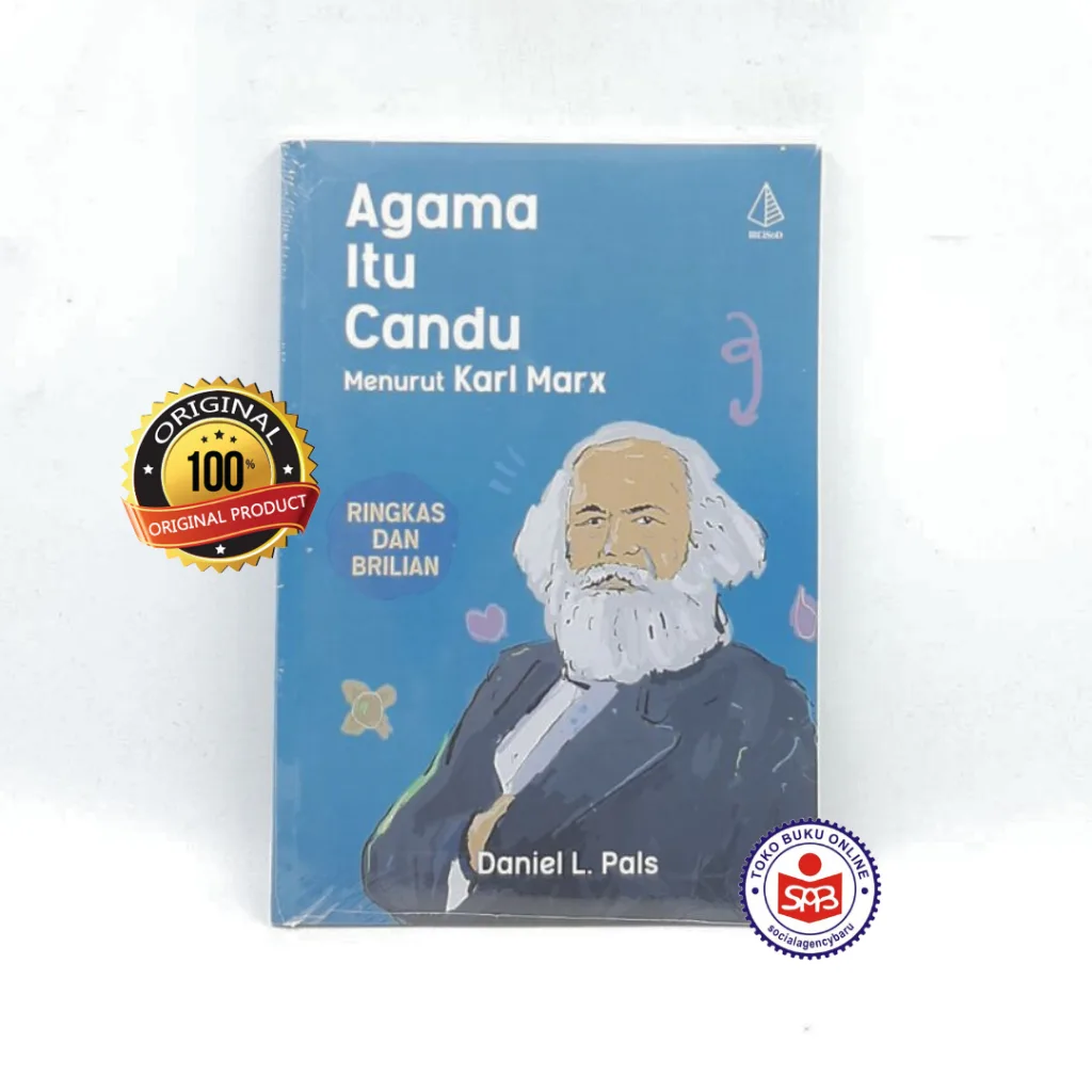 Agama Itu Candu Menurut Karl Marx - Daniel L. Pals