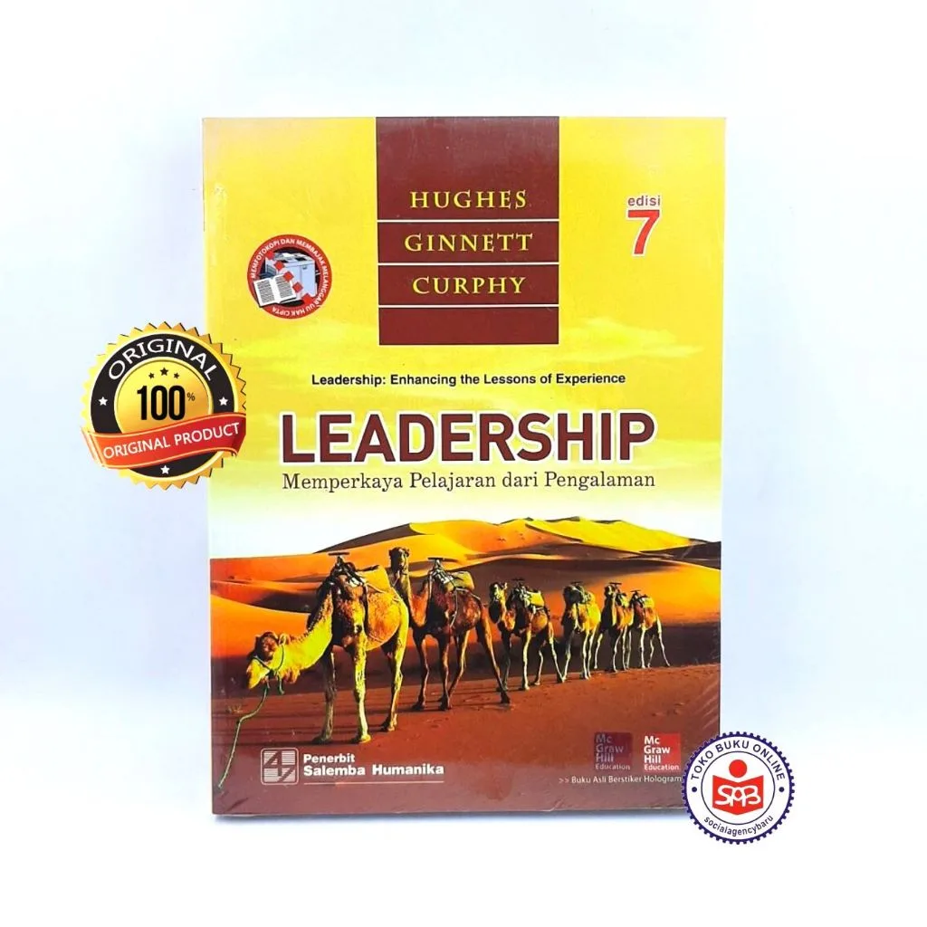 LEADERSHIP Memperkaya Pelajaran dari Pengalaman EDISI 7 - Hughes, Ginnett, Curphy