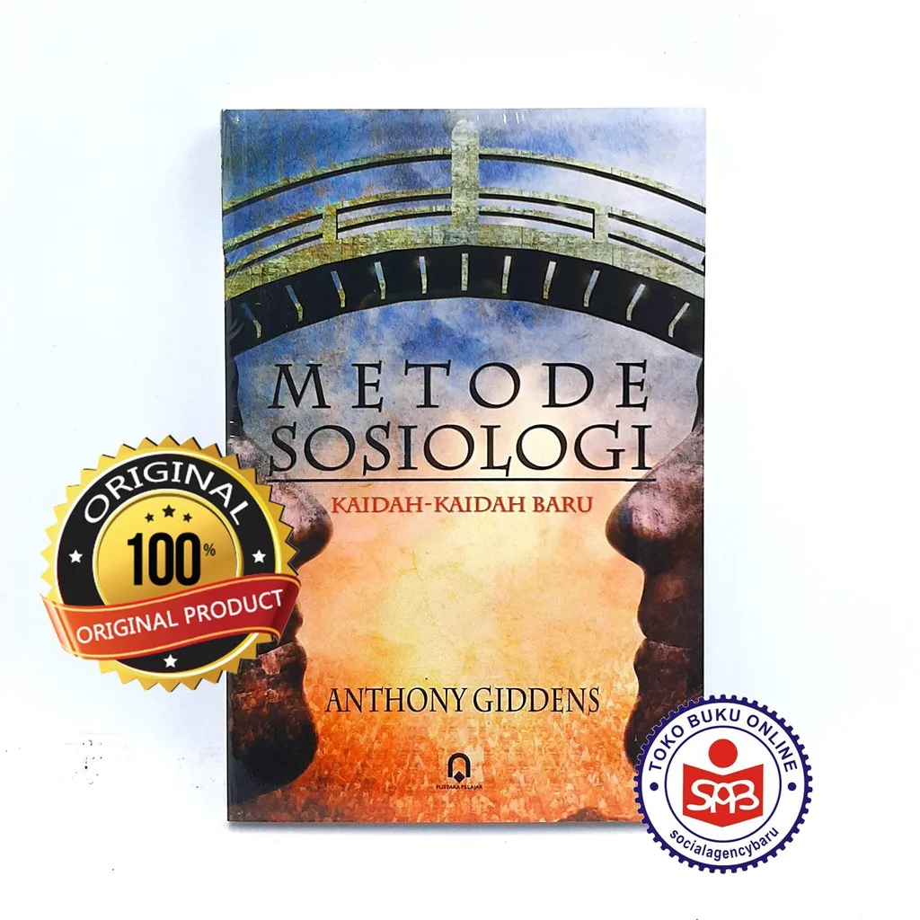 Metode Sosiologi : Kaidah-Kaidah Baru - Anthony Giddens