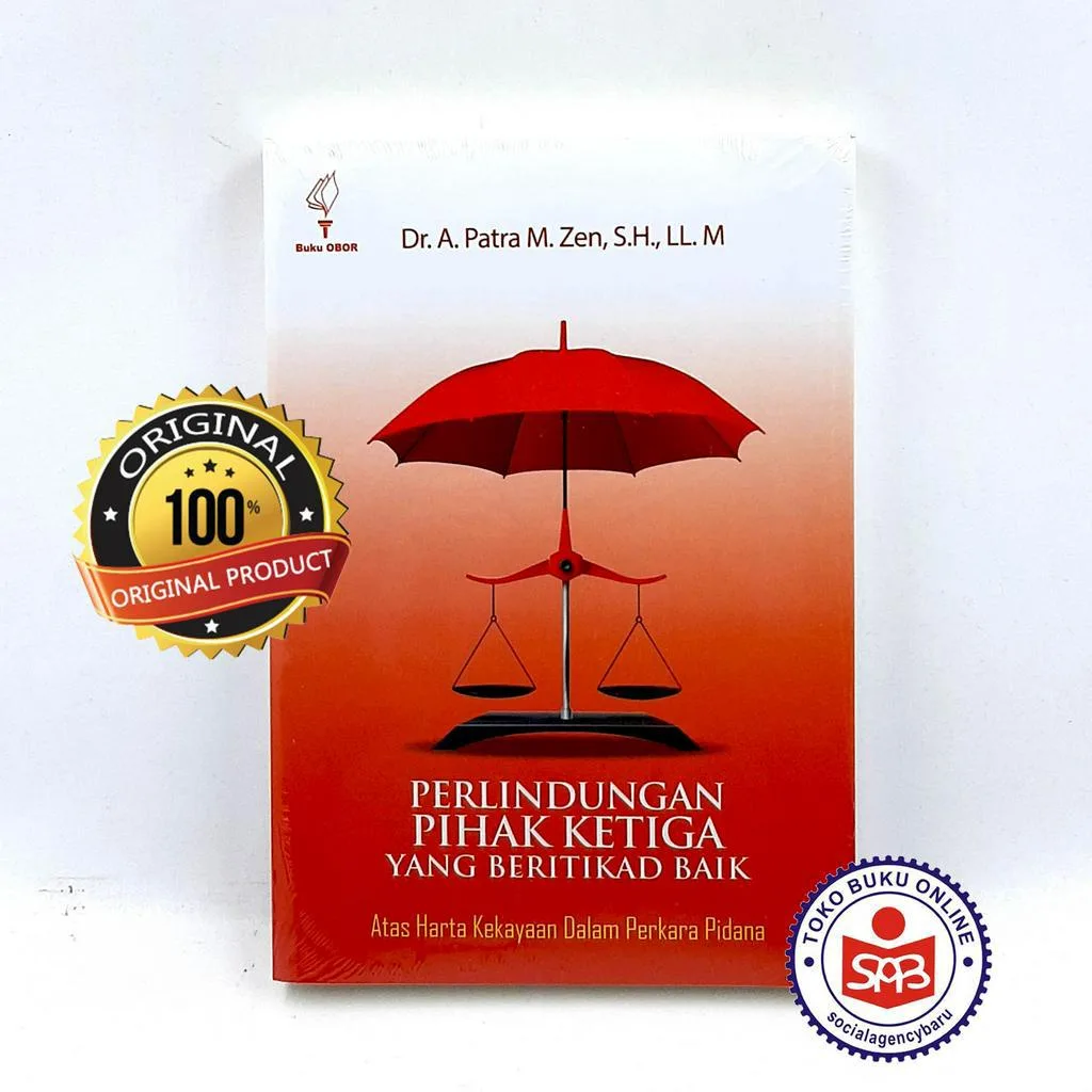 Perlindungan Pihak Ketiga Yang Beritikad Baik - A. Patra M. Zen