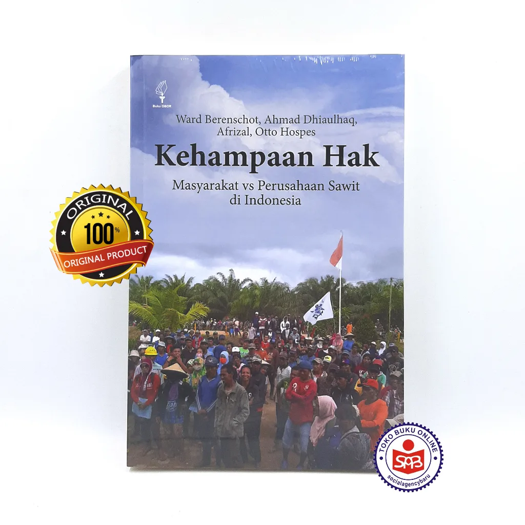Kehampaan Hak Masyarakat vs Perusahaan Sawit di Indonesia - Ward Berenschot