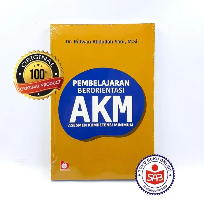 Pembelajaran Berorientasi AKM - Ridwan Abdullah Sani