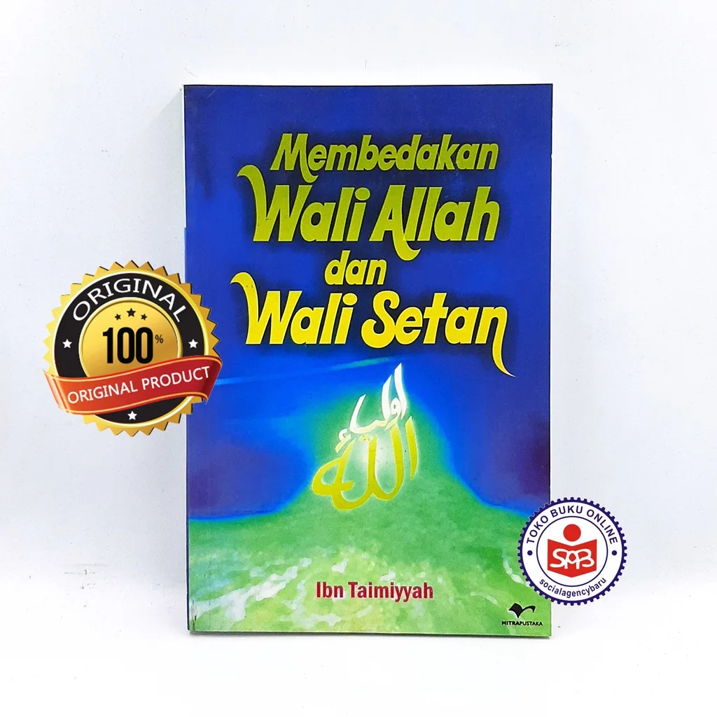 Membedakan Wali Allah dan Wali Setan - Ibn Taimiyyah