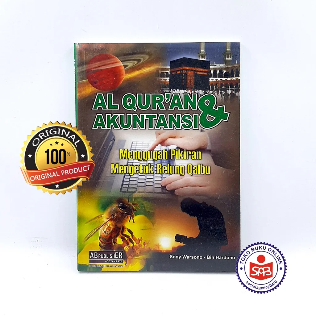 Al Quran dan Akuntansi Menggugah Pikiran Mengetuk Relung Qolbu - Sony Warsono