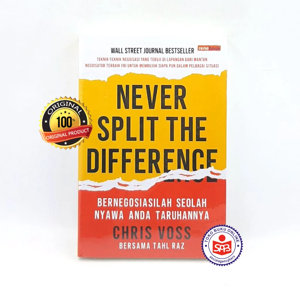 Never Split the Difference Bernegosiasilah Seolah Nyawa Anda Taruhannya - Chris Voss