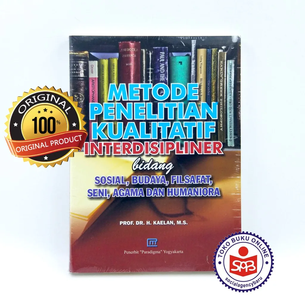 Metode Penelitian Kualitatif Interdisipliner Bidang Sosial - Kaelan