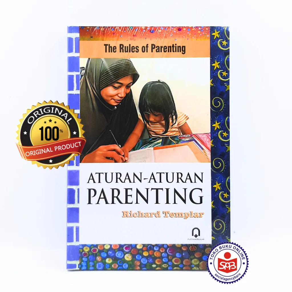 Aturan Aturan Parenting The Rules of Parenting - Richard Templar