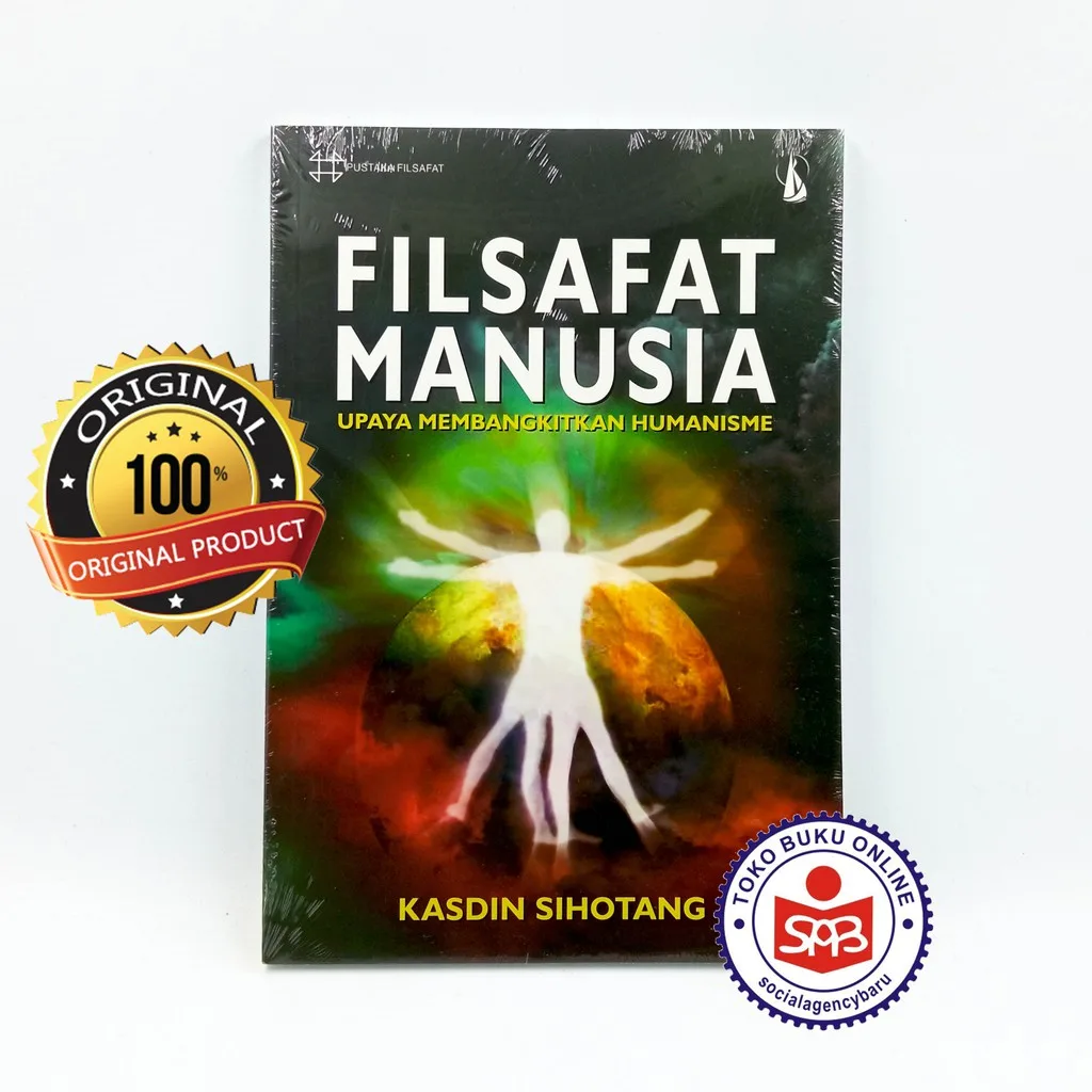 Filsafat Manusia Upaya Membangkitkan Humanisme - Kasdin Sihotang