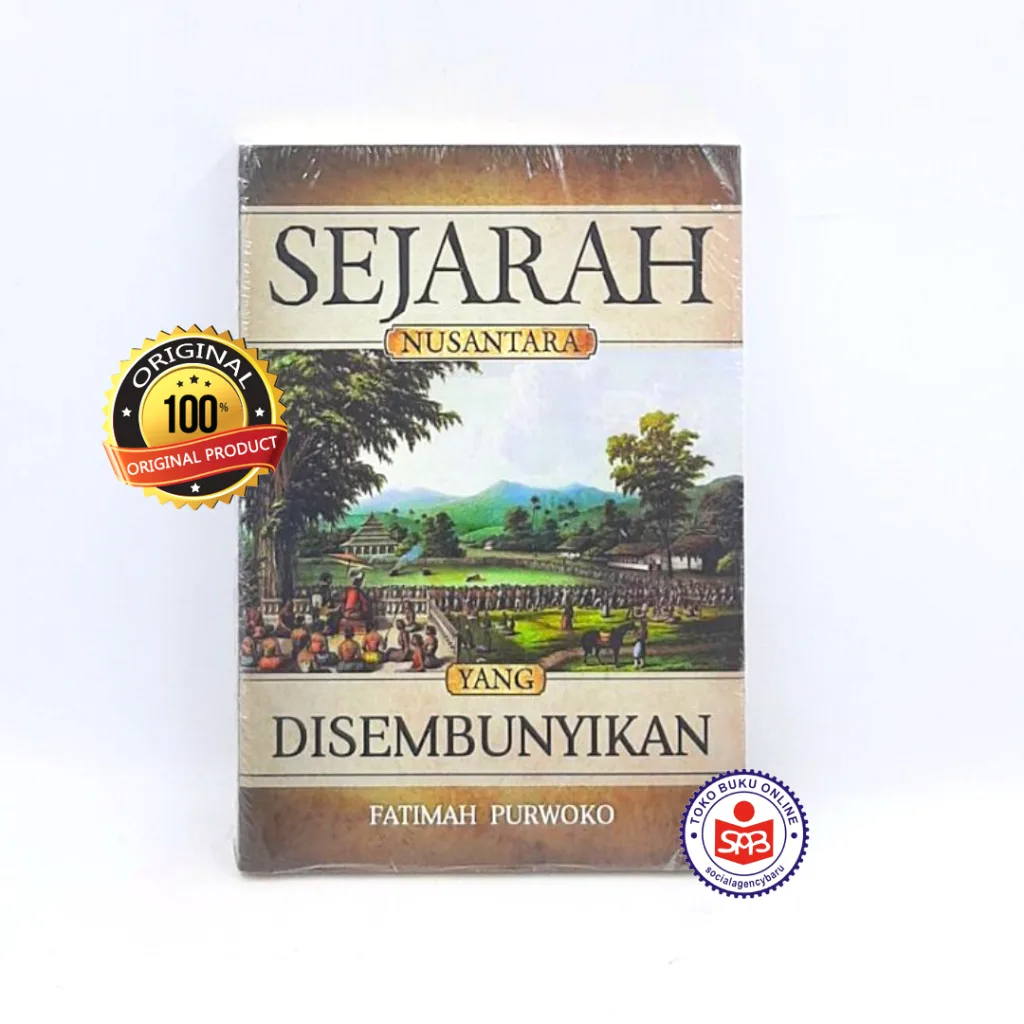 Sejarah Nusantara Yang Disembunyikan - Fatimah Purwoko