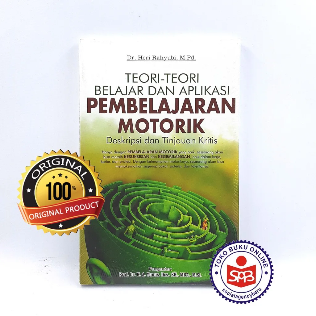 Teori Teori Belajar Dan Aplikasi Pembelajaran Motorik - Heri Rahyubi