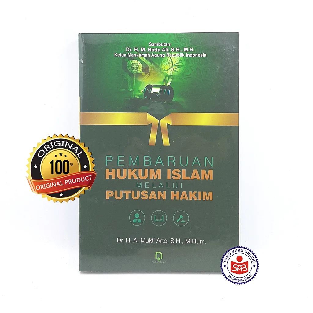 Pembaruan Hukum Islam Melalui Putusan Hakim - A. Mukti Arto