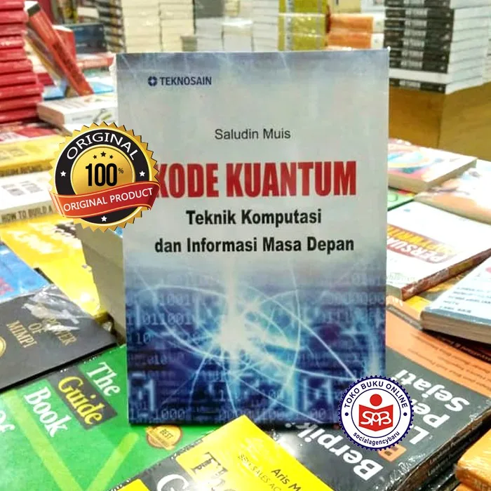 Kode Kuantum Teknik Komputasi Dan Informasi Masa Depan - Saludin Muis