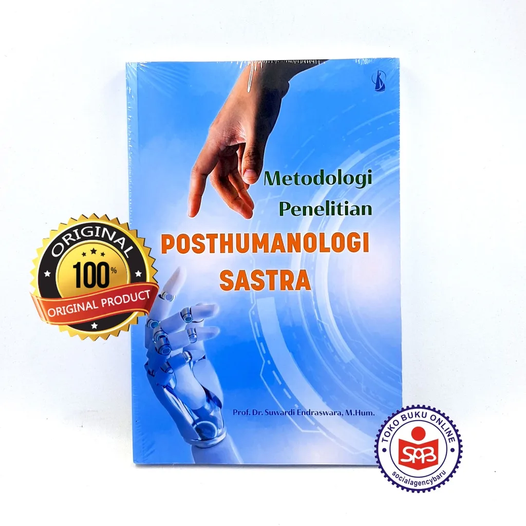 Metodologi Penelitian Posthumanologi Sastra - Suwardi Endraswara
