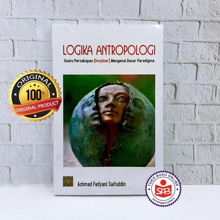 Logika Antropologi - Achmad Fedyani Saifuddin