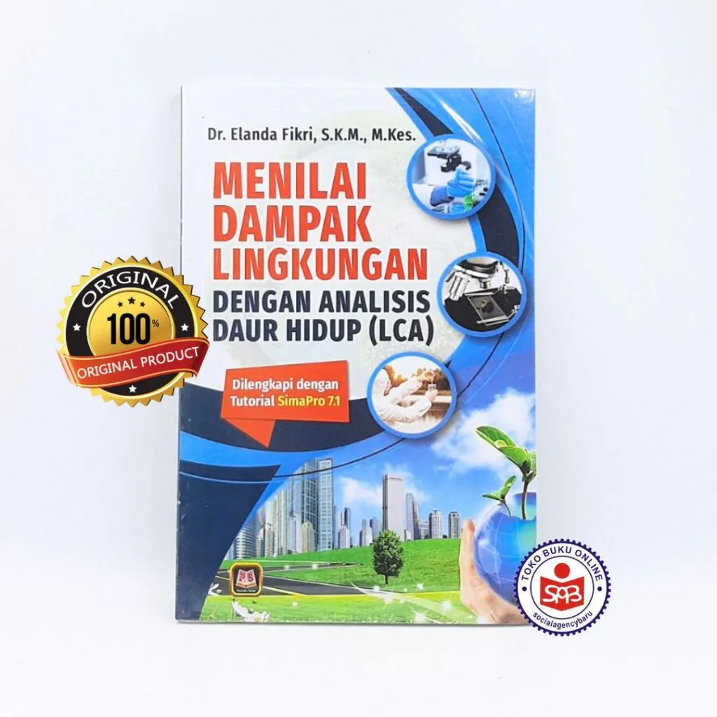 Menilai Dampak Lingkungan Dengan Analisis Daur Hidup LCA - Elanda Fikri