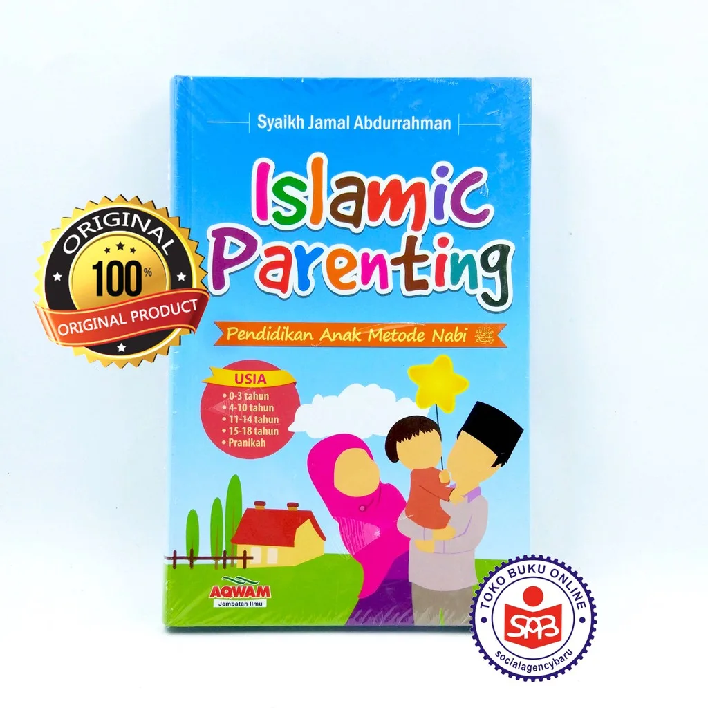 Islamic Parenting Pendidikan Anak Metode Nabi - Syaikh Jamal Abdurrahman