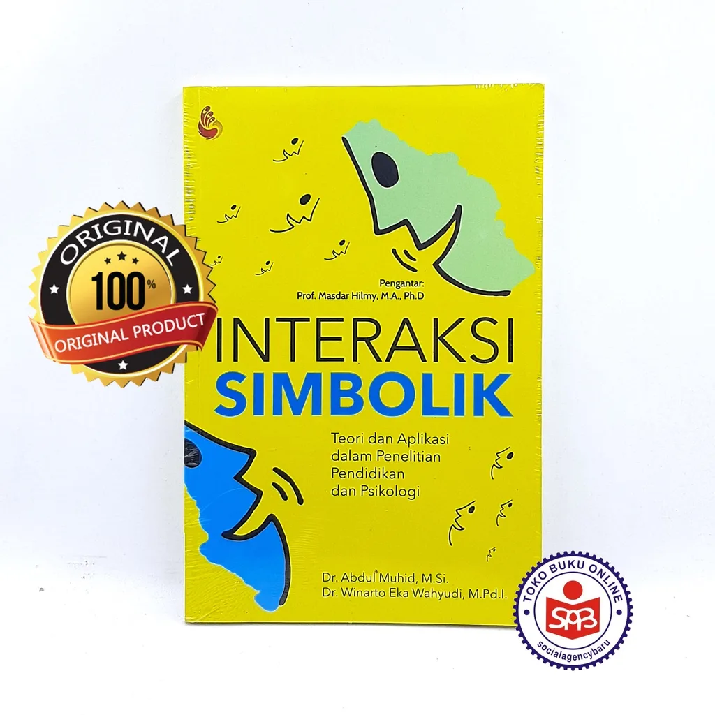 Interaksi Simbolik Teori dan Aplikasi dalam Penelitian - Abdul Muhid