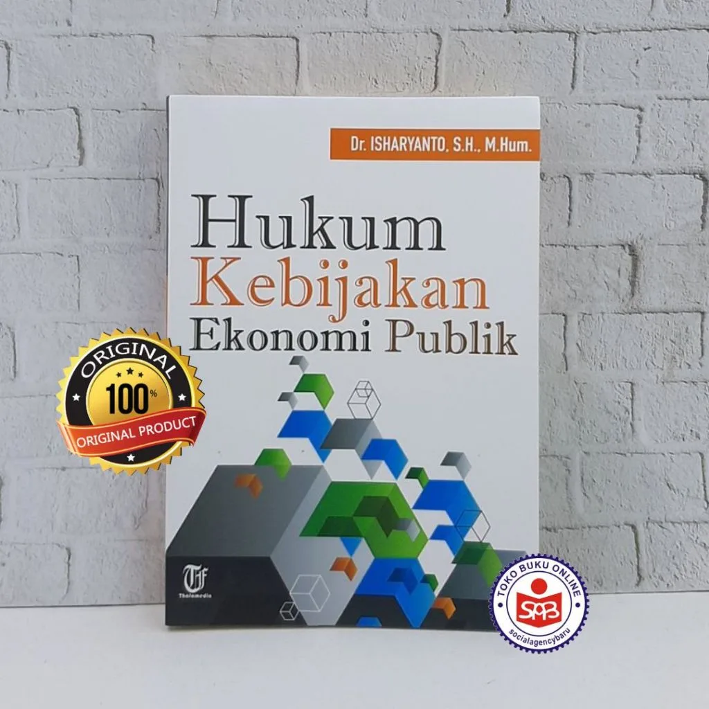 Hukum Kebijakan Ekonomi Publik - Isharyanto