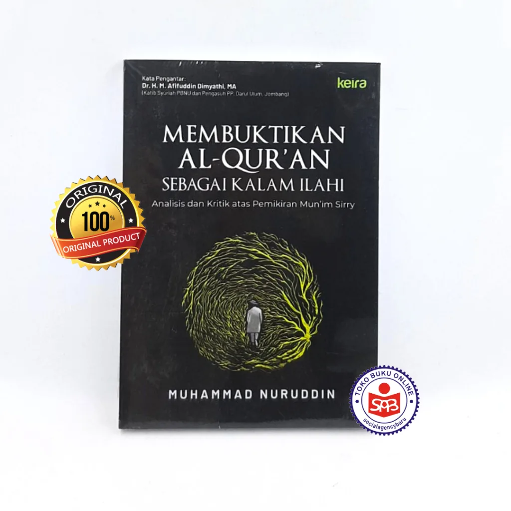 Membuktikan Al Quran Sebagai Kalam Ilahi - Muhammad Nuruddin
