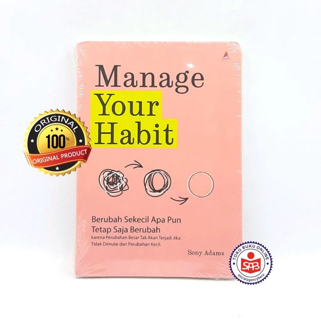 Manage Your Habit Berubah Sekecil Apa Pun Tetap Saja Berubah - Sony Adams