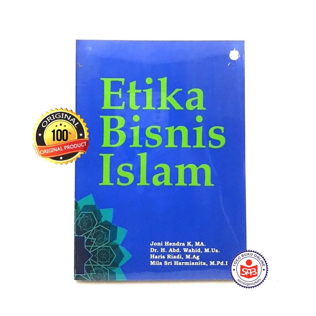 Etika Bisnis Islam - Joni Hendra