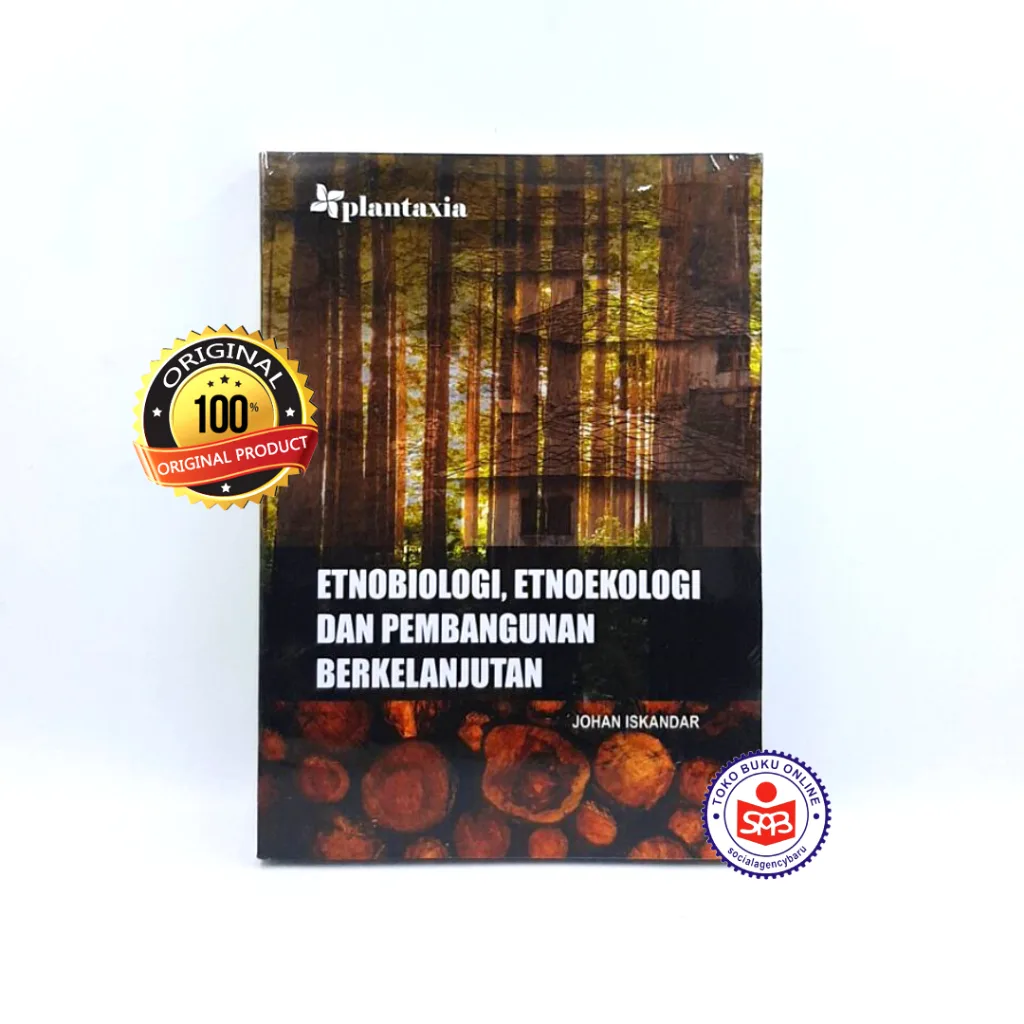 Etnobiologi Etnoekologi dan Pembangunan Berkelanjutan - Johan Iskandar