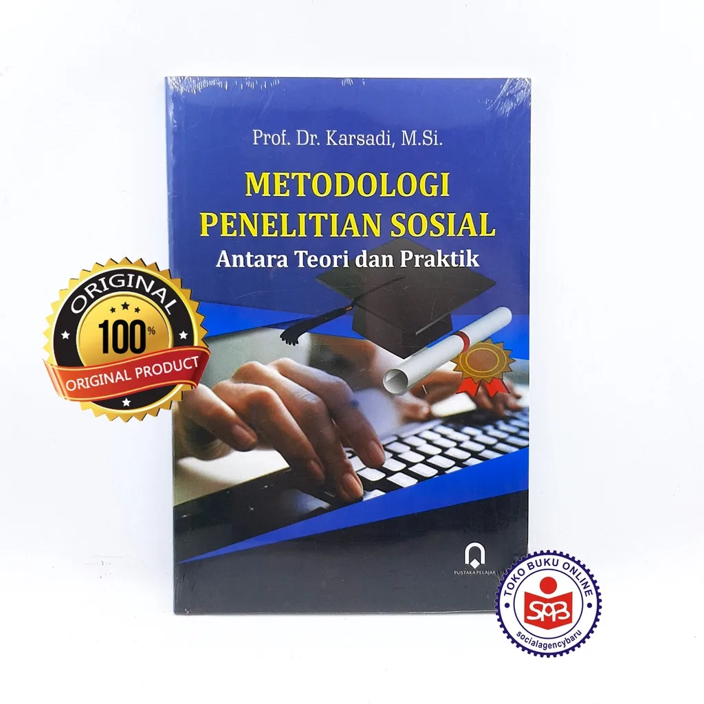 Metodologi Penelitian Sosial Antara Teori dan Praktik - Karsadi