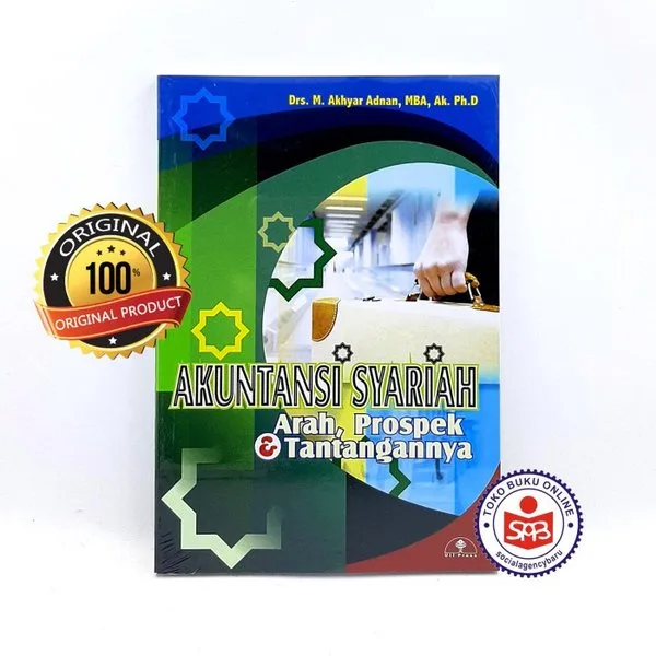 Akuntansi Syariah Arah Prospek dan Tantangannya - Akhyar Adnan