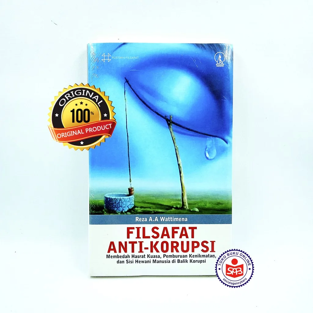 Filsafat Anti Korupsi - Reza A.A. Wattimena