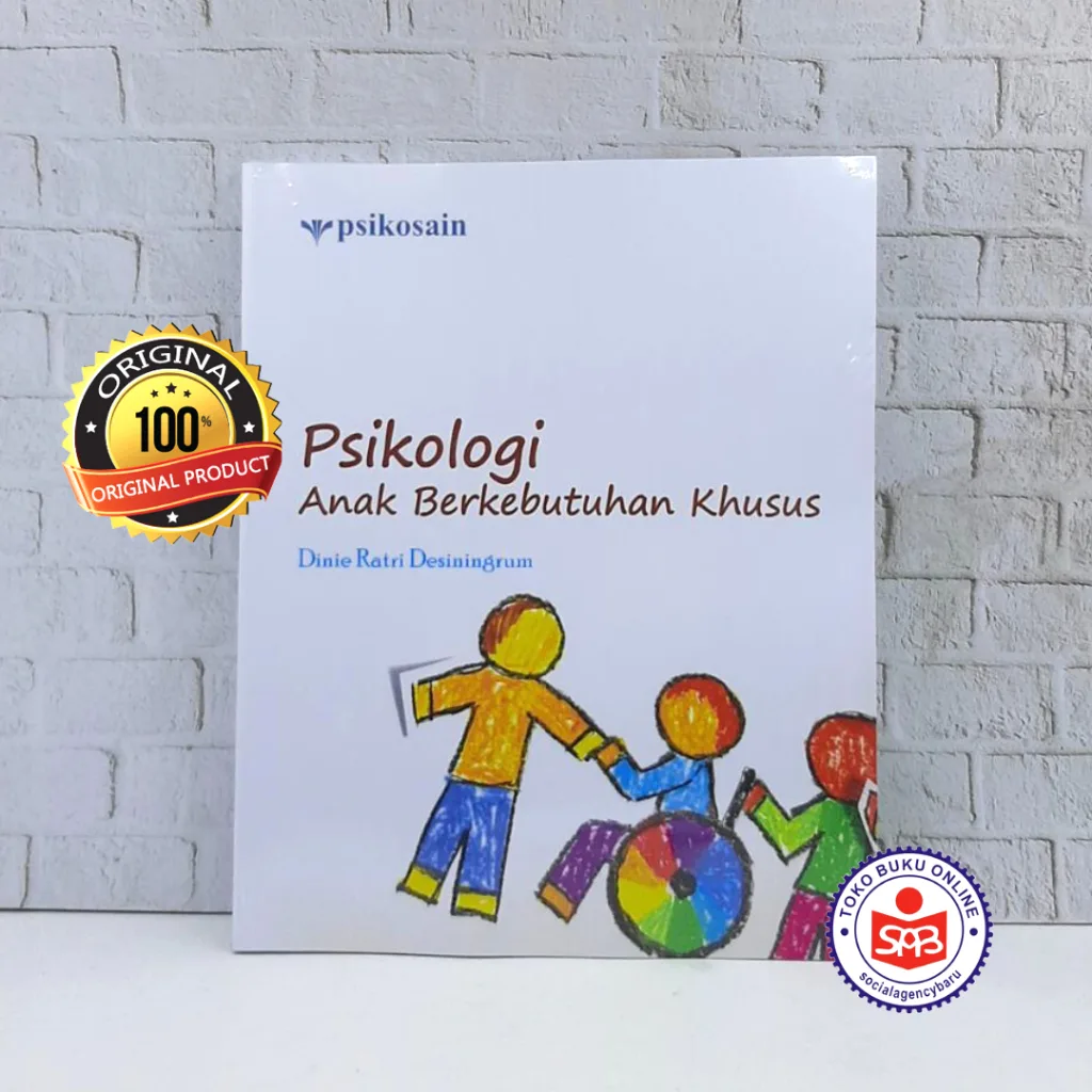 Psikologi Anak Berkebutuhan Khusus - Dinie Ratri Desiningrum